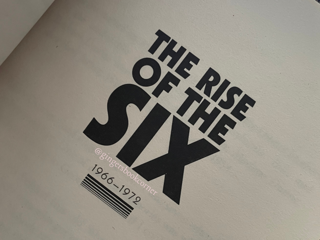 Page of the book with black text saying "The Rise of the Six, 1966-1972"